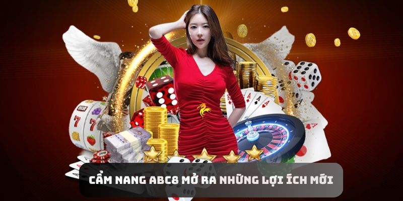 Cầm nang ABC8 mở ra những lợi ích hấp dẫn cho thành viên